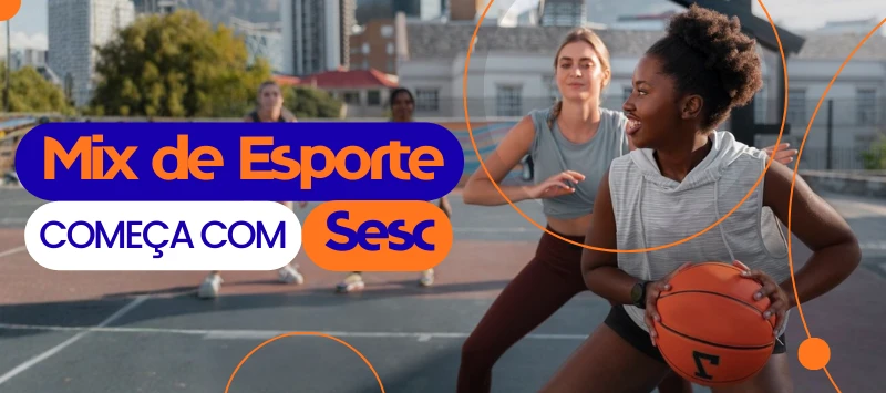 Mix de Esportes ( Segunda e Quarta | 15h | 07 a 10 anos )