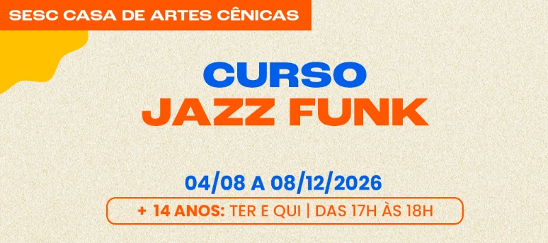 Jazz Funk (Ter e Qui | 17h às 18h | +14 anos)