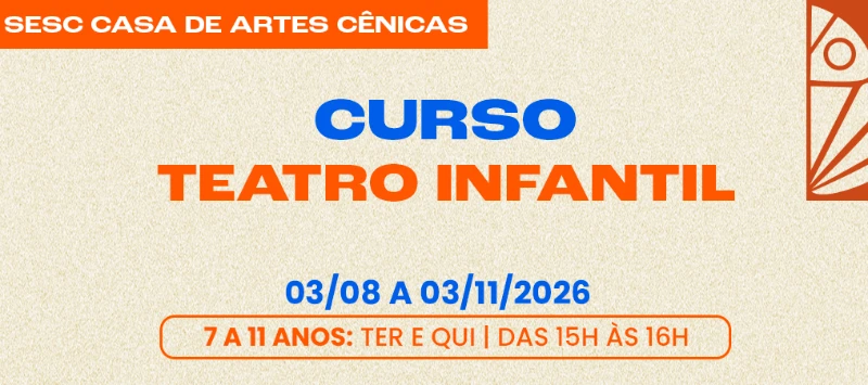 Teatro Infantil (Ter e Qui | 15h às 16h | 07 a 11 anos)