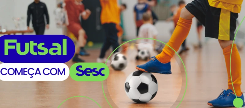 Futsal ( Terça e Quinta | 18h | a partir de 15 anos )