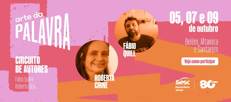 Arte da Palavra traz ao Pará encontro entre Roberta Cirne e Fábio Quill para discutir criação, memória e histórias em quadrinhos 